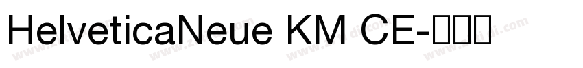 HelveticaNeue KM CE字体转换